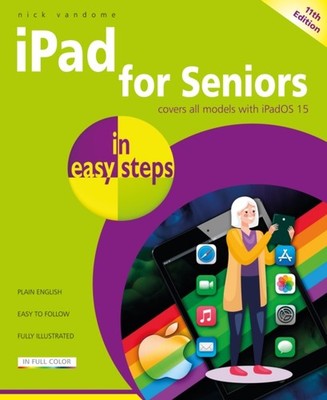IPAD FOR SENIORS IN EASY STEPS, 11TH EDN by VANDOME, NICK Paperback Self Help