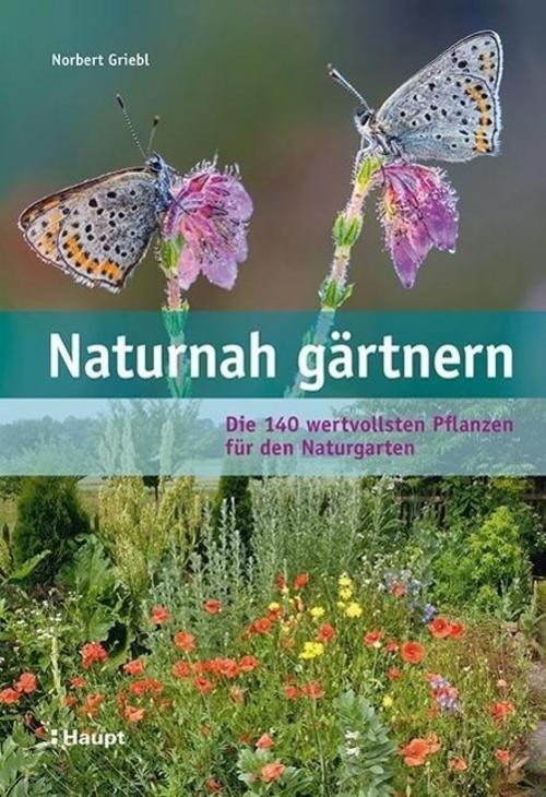 Naturnah gärtnern Norbert Griebl