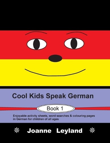 Joanne Leyland Cool Kids Speak German - Book 1 (Tascabile)