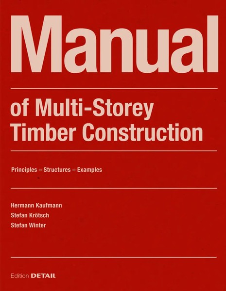 Manual Of Multistorey Timber Construction | Hermann Kaufmann (U. A.) | Englisch-image