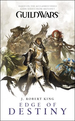 Guild Wars - Edge of Destiny J. Robert King