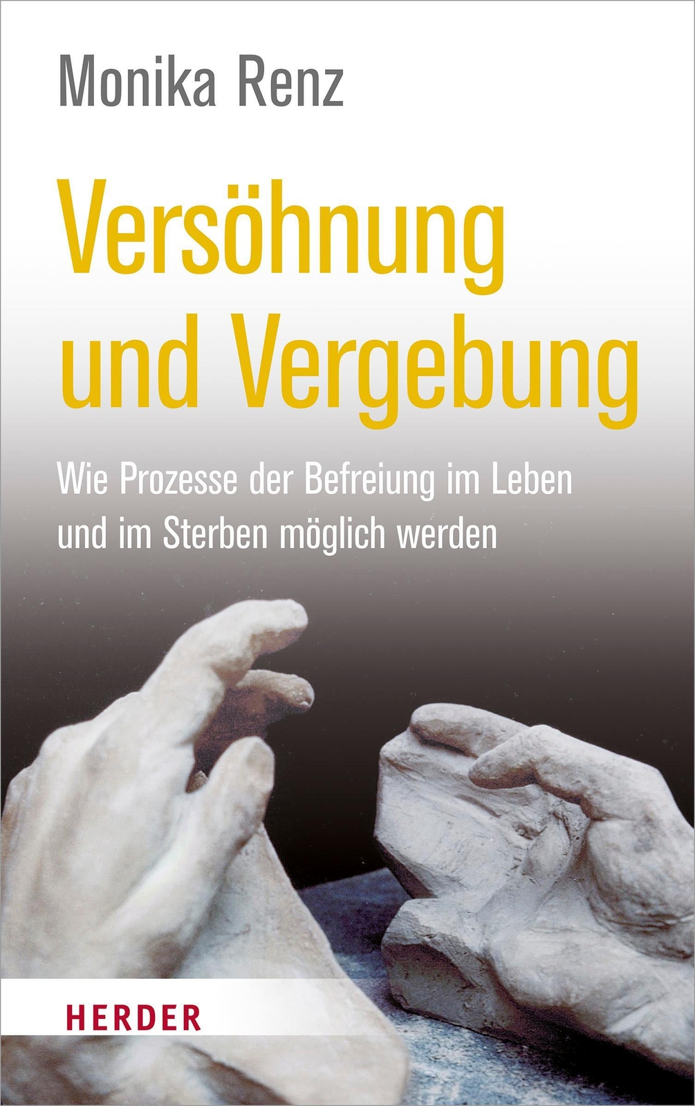Thumbnail - Versöhnung Und Vergebung | Monika Renz | Taschenbuch | 168 S. |