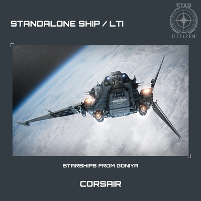 STAR CITIZEN - DRAKE CORSAIR - LTI - CCU'd - (Lifetime Insurance)