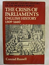 The Crisis of Parliaments: English History, 1509-1660 