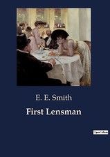 First Lensman By E E Smith - New Copy - 9791041801381