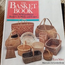 The Basket Book; Over 30 Magnificent Baskets to Make and Enjoy