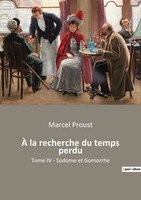 À La Recherche Du Temps Perdu Tome IV - Sodome Et Gomorrhe Marcel Proust Buch