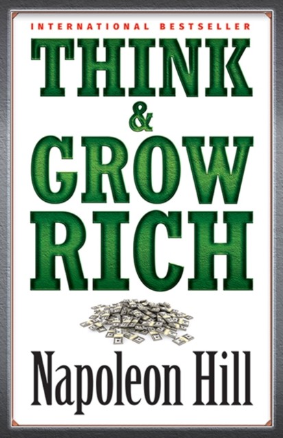 Think & Grow Rich by Napoleon Hill (Paperback Book)