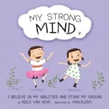 My Strong Mind V I Believe In My Abilities And Stand My Ground Ni