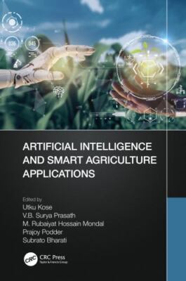 Artificial Intelligence and Smart Agriculture Applications, Paperback by Kose...