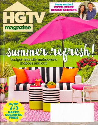 HGTV Magazine:  July - August 2016 / Summer Refresh-Makeovers / 180 Great Pages