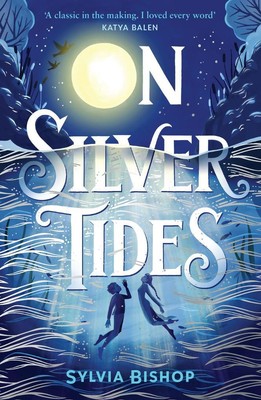 On Silver Tides | Sylvia Bishop | englisch