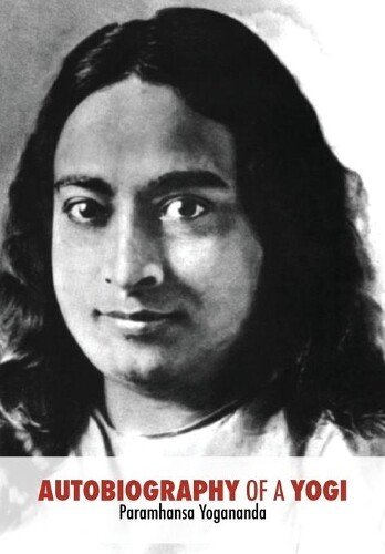 Paramahansa Yogananda Autobiography of a Yogi (Tascabile)