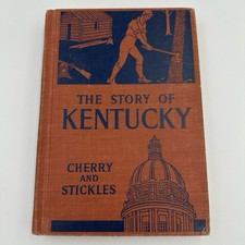 The Story of Kentucky 1940 Cherry And Stickle...
