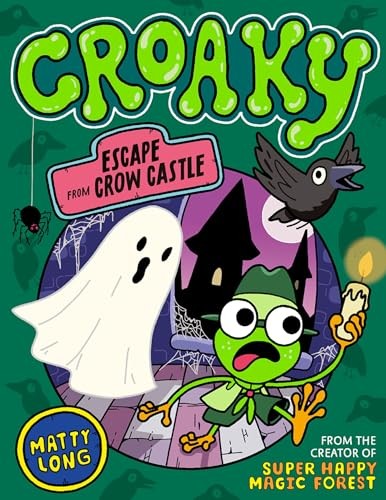 CROAKY ESCAPE FROM CROW CASTLE by Matty Long | PB | 2025 - Image 4