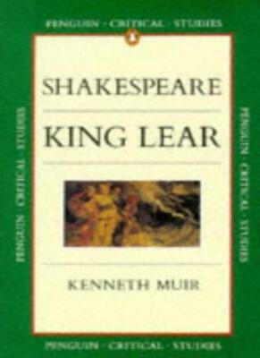 Shakespeares ''König Lear'' (Kritische Studien), Kenneth Muir