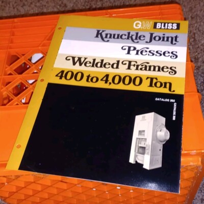 E.W Bliss Co Sales Catalog No. 350 Knuckle Joint Presses Welded Frames MACHINIST
