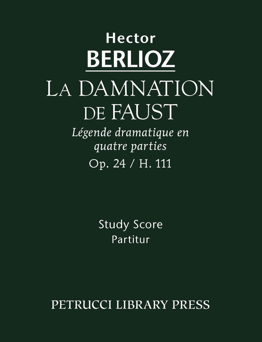 Thumbnail - La Damnation De Faust, Op.24 | Felix Weingartner | Study Score |