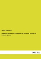 Ludwig Feuerbach | Geschichte Der Neueren Philosophie Von Bacon Von Verulam...