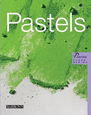 Pastels (Painting Class) Book The Fast Free Shipping