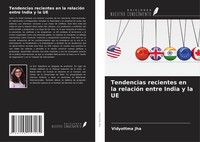 Vidyottma Jha | Tendencias Recientes En La RelacióN Entre India Y La Ue | Buch