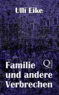Familie und andere Verbrechen: Der zweite Fall f?r Caro und Nessie by Ulli Eike