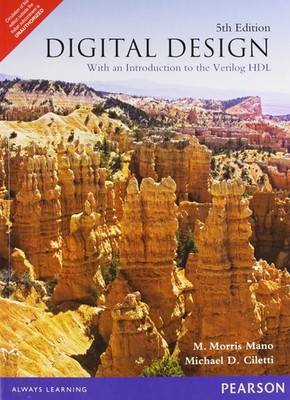 Digital Design: With an Introduction to the Verilog HDL 5th Ed. By Morris Ma...