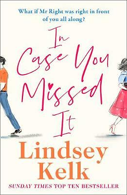 Lindsey Kelk - In Case You Missed It *NEW* + FREE P&P