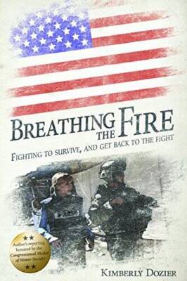Breathing the Fire: Fighting to Survive, and Get Back to the Fight ( - VERY GOOD