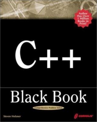 C++ Black Book: A Comprehensive Guide to C++ Mastery by Steven Holzner