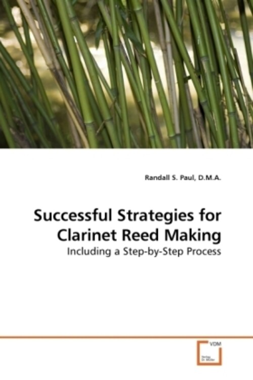 Thumbnail - Successful Strategies For Clarinet Reed Making | Randall S. Paul |