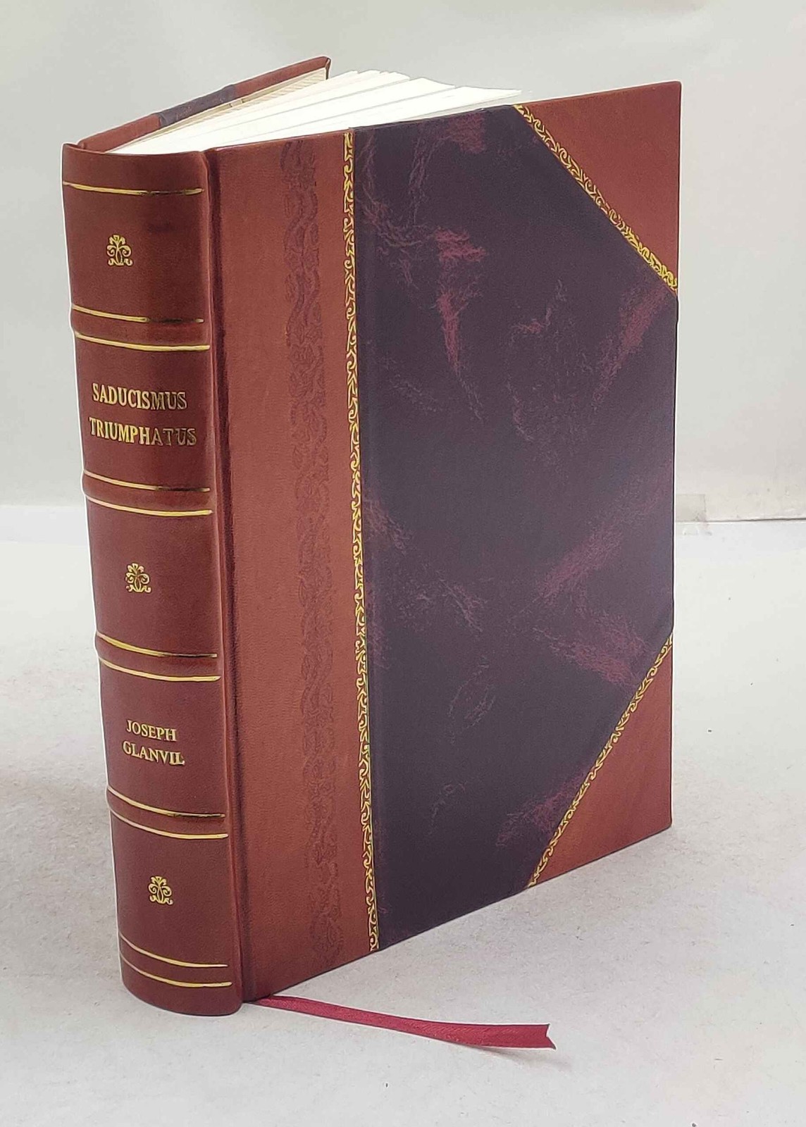 Saducismus Triumphatus Or, Full And Plain Evidence Concerning Wi [Leather Bound]