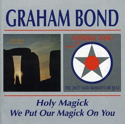 Graham Bond - Holy Magick / We Put Our Magick on You [New CD]