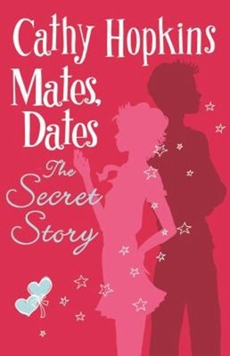 Mates, Dates and the Secret Story Paperback Cathy Hopkins