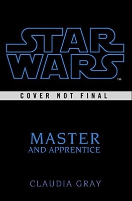 MASTER & APPRENTICE (STAR WARS) By Claudia Gray - Hardcover Excellent Condition