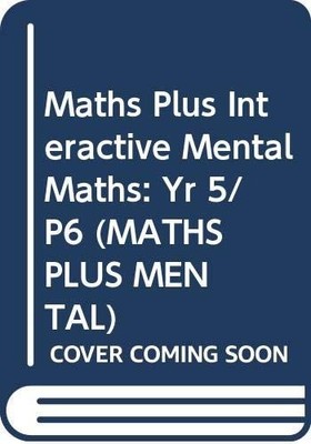 Maths Plus Interactive Mental Maths: Yr 5/P6 (MATHS PLUS... Paperback / softback