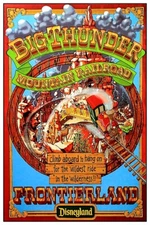 DISNEYLAND BIG THUNDER MOUNTAIN - COLLECTOR POSTER - BUY ANY 2 GET ANY 1 FREE!!
