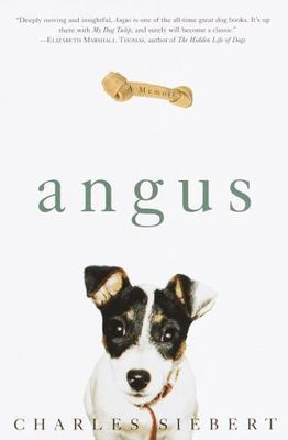 Angus: A Memoir - Hardcover By Siebert, Charles - GOOD