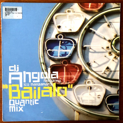 DJ Angola Featuring Ico Manzanero   Bailalo (Quantic Mix) 12'' Vinyl Record 2003