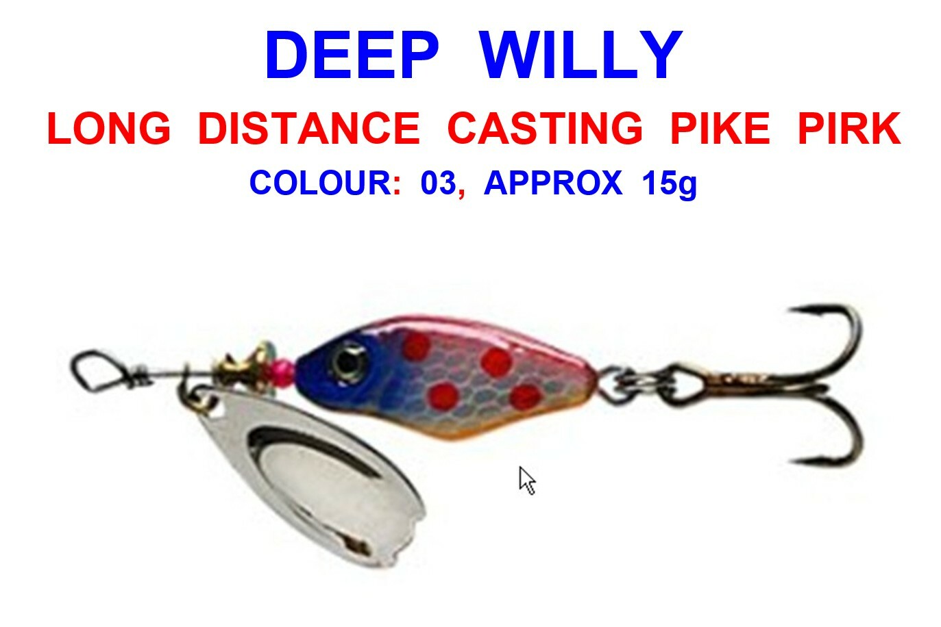 DEEP WILLY 03 PIKE SPINNER BAIT 15g DISTANCE CASTING SPINNING BLADE PIRK LURE