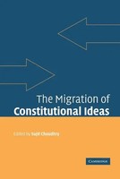 Sujit Choudhry | The Migration Of Constitutional Ideas | Buch | Englisch (2008)