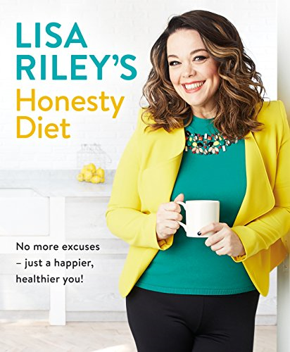 Lisa Riley's Honesty Diet: Change your life in just 8 days - Riley, Lisa