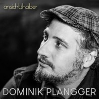 Dominik Plangger: Dominik Plangger - Ansichtshalber - - (Cd ...