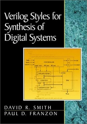 Verilog Styles for Synthesis of Digital Systems Paperback