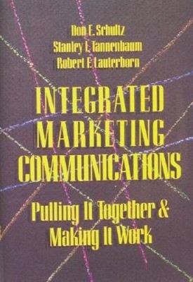 Integrated Marketing Communications: Putting It Together & Ma - VERY GOOD