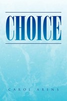 Carol Arens | Choices | Taschenbuch | Englisch (2010) | Kartoniert / Broschiert