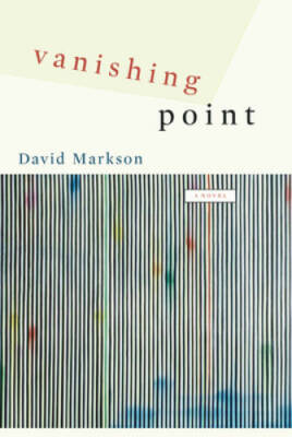 Vanishing Point: A Novel - Paperback By Markson, David - GOOD