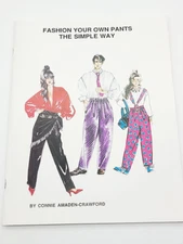 Fashion Your Own Pants The Simple Way Connie Amaden-Crawford Unused Patterns