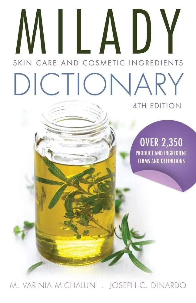 Milady Skin Care and Cosmetic Ingredients Dictionary by Jose