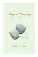 Fiauna Lee Lund | Aspen Dancing | Taschenbuch | Englisch (2007) | Iuniverse